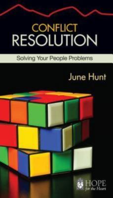 Conflict Resolution: Solving Your People Problems (Hope for the Heart), USED-Ver