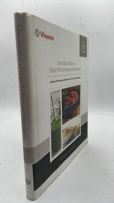 Introduction to High-Performance Blending: Culinary Techniques and Recipes fo...