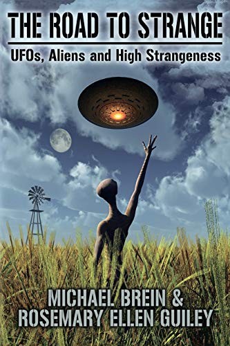 The Road to Strange: UFOs, Aliens and High Strangeness.9781942157250 New<|