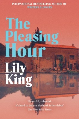 The Pleasing Hour by Lily King (Paperback Book)