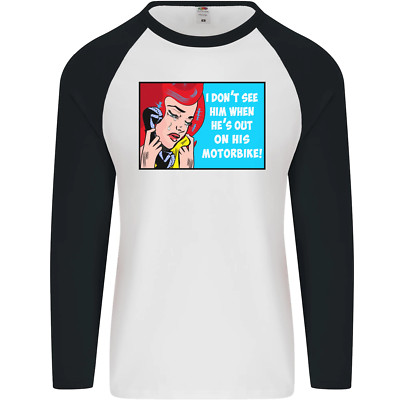 He's out on His Motorbike Biker Motorcycle Mens L/S Baseball T-Shirt