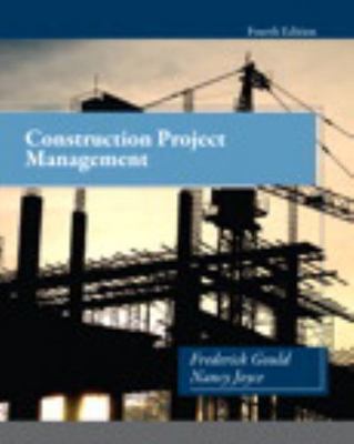 Construction Project Management by Nancy Joyce and Frederick Gould SHIP FROM USA