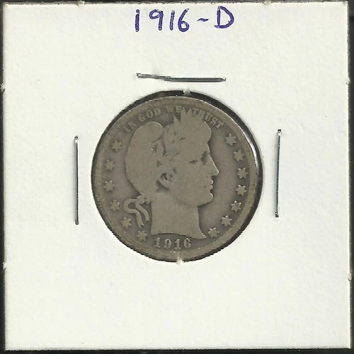 1916-D Barber Quarter Dollar – Last Year of Issue - Great Coin & Great Price