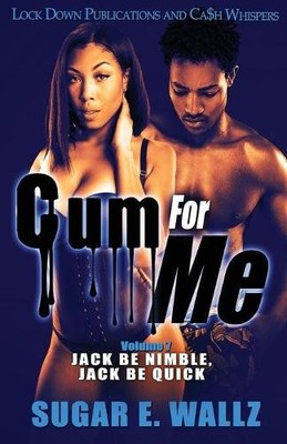 Sugar E Wallz Cum For Me 7 (Paperback)