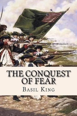 Basil King The Conquest of Fear (Paperback)