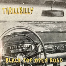 Black Top Open Road, Thrillbilly, Very Good