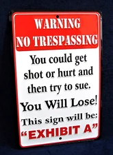 "EXHIBIT A" -*US MADE* Embossed Trespass Warning Sign -Man Cave Garage Bar Decor