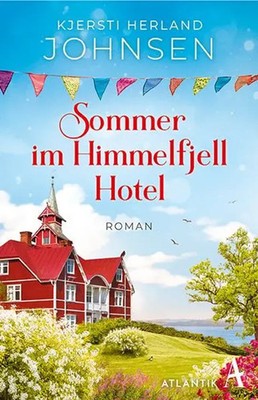 Sommer im Himmelfjell Hotel | Kjersti Herland Johnsen | Taschenbuch | 400 S.