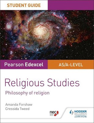 Pearson Edexcel Religious Studies a Level/as Student Guide: Philosophy of Religi