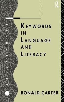 Keywords in Language and Literacy by Ronald Carter: Used