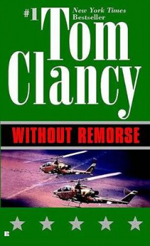 A John Clark Novel Ser.: Without Remorse by Tom Clancy ...