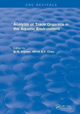 Analysis of Trace Organics in the Aquatic Environment (CRC Press Revivals)
