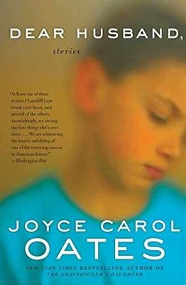 Dear Husband: Fourteen Stories of - Paperback, by Oates Joyce Carol - Acceptable