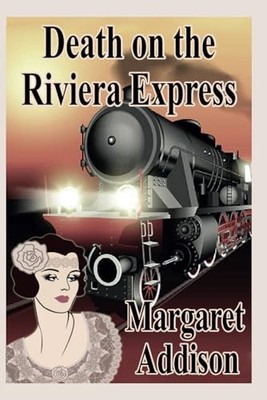 Death on the Riviera Express (Rose Simpson Mysteries) - Addison, Miss Margaret