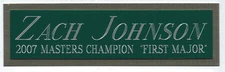 ZACH JOHNSON 2007 MASTERS NAMEPLATE AUTOGRAPHED FOR PGA GOLF CLUB-BAG-PHOTO-FLAG