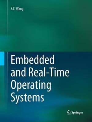 Embedded and Real-Time Operating Systems by K C Wang: New