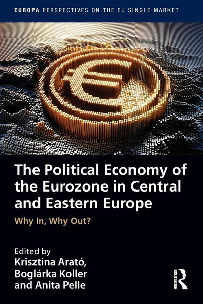The Political Economy Of The Eurozone In Central And Eastern Europe | Buch-image