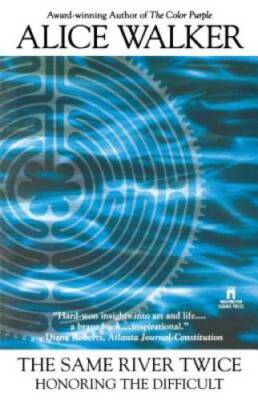The Same River Twice - Paperback By Walker, Alice - GOOD