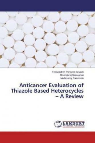 Thumbnail - Anticancer Evaluation Of Thiazole Based Heterocycles - A Review 2732