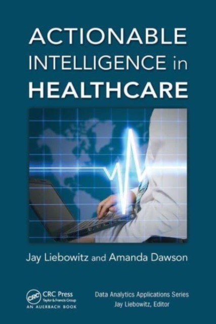 Actionable Intelligence in Healthcare by Jay Liebowitz PAPERBACK 9781032476865 - Image 2
