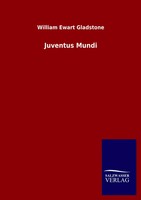 William Ewart Gladstone | Juventus Mundi | Taschenbuch | Englisch (2020)