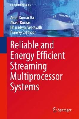 Zuverlässige und energieeffiziente Streaming-Multiprozessorsysteme - 9783319693736