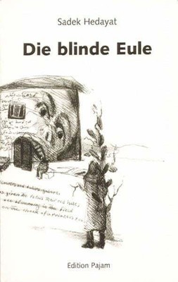 Die blinde Eule/ Hedayats Grab/ Die blinde Eule in Buch Goethe & Hafis Verlag