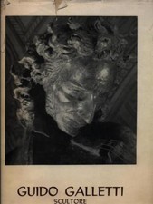GUIDO GALLETTI - SCULTORE  - AUTOGRAFATO AA.VV. SABATELLI 1971