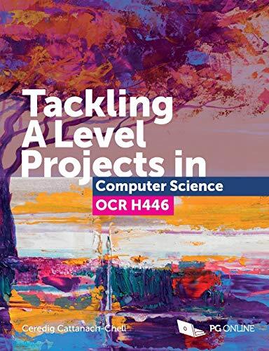 Tackling A Level Projects in Computer Science for OCR H446 - Ste