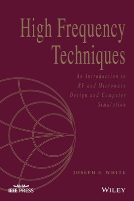 High Frequency Techniques : An Introduction to RF and Microwave Design and Co...