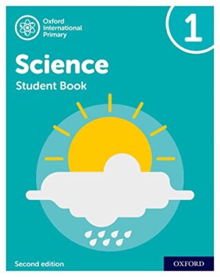 Oxford International Primary Science Second Edition: Student Book 1: Oxford I...