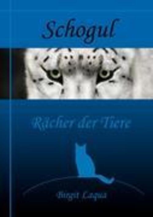 Thumbnail - Birgit Laqua | Schogul, Rächer Der Tiere | Taschenbuch | Deutsch