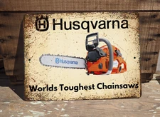 Husqvarna Worlds Toughest Chainsaws Vintage Style 9" x 12" Metal Sign