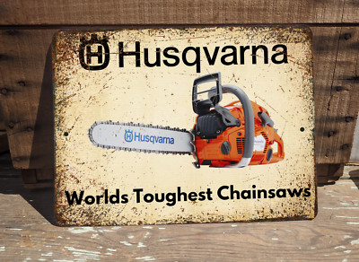 Husqvarna Worlds Toughest Chainsaws Vintage Style 9'' x 12'' Metal Sign