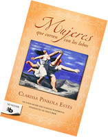 Mujeres Que Corren Con Los Lobos (spanish Edition) Mujeres Que Corren Con Los Lobos (spanish Edition)
