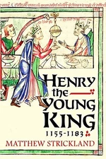 Henry the Young King, 1155-1183 by Strickland, Matthew Hardback Book The Fast