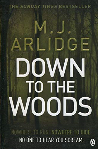 Down to the Woods: DI Helen Grace 8 (Detective Inspector... - Arlidge, M. J.