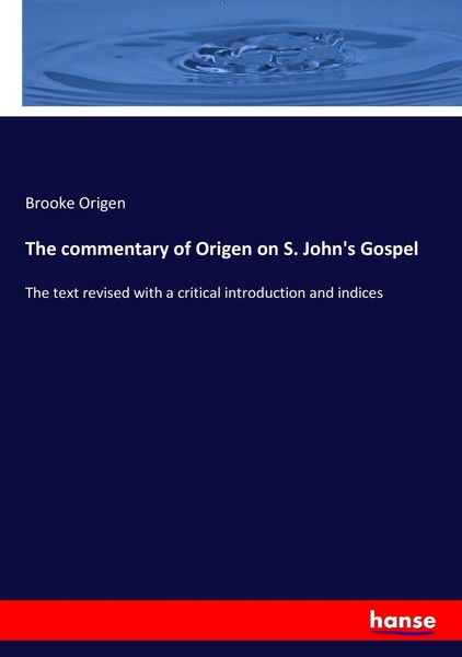 Brooke Origen | The Commentary Of Origen On S. John's Gospel | Taschenbuch-image