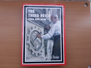 The Third Reich Then And Now Hardback Book After The Battle Tony Le Tissier