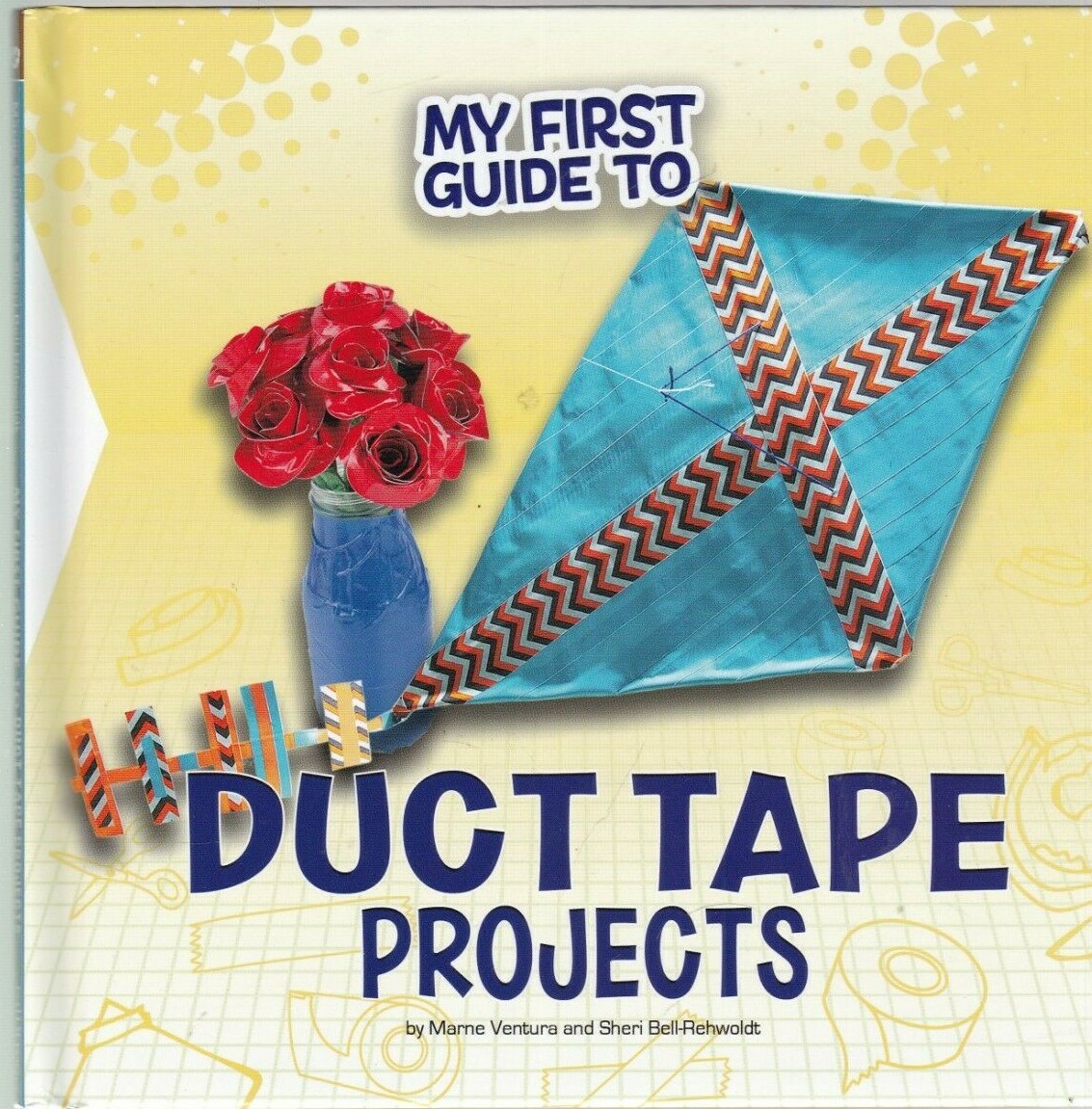 Duct Tape Projects First Craft Book Children Kids 6-8 Facts Learning Education