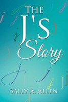 Sally A. Allen | The J's Story | Taschenbuch | Englisch (2017) | Xlibris