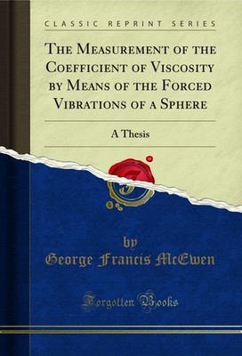 The Measurement of the Coefficient of Viscosity by Means of the Forced