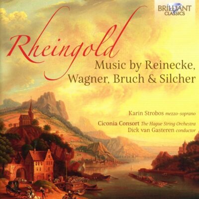 Carl Reinecke Rheingold: Music By Reinecke, Wagner, Bruch & Silcher (CD)