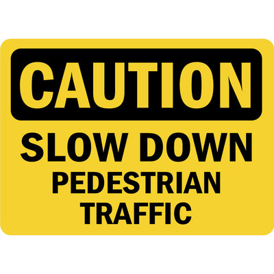 Caution Slow Down Pedestrian Traffic Osha Metal Aluminum Sign