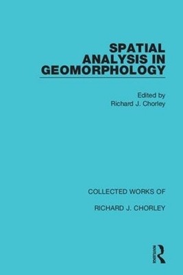 Spatial Analysis in Geomorphology by Richard J. Chorley (English) Hardcover Book