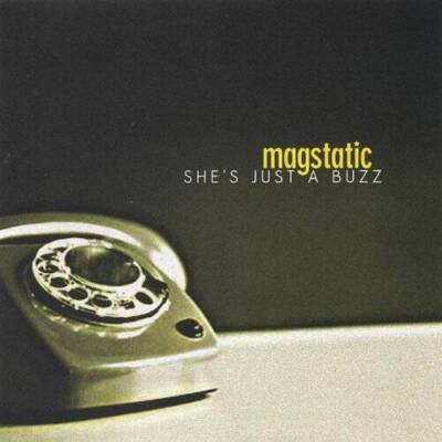Shes Just a Buzz - Audio CD By Magstatic - VERY GOOD