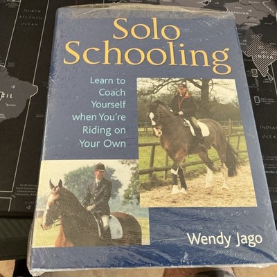 Solo Schooling : Learn to Coach Yourself When You're Riding on Your Own  