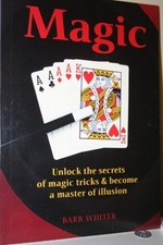 Magic: Unlock the secrets of magic trics & become the master of i