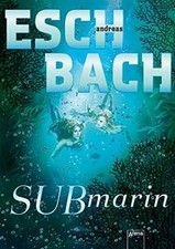 Submarin von Eschbach, Andreas | Buch | Zustand sehr gut