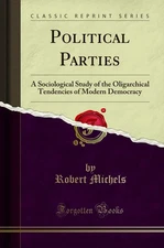 Political Parties (Classic Reprint)